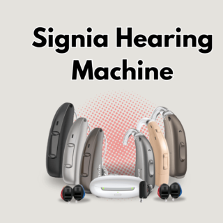 What Makes Signia Hearing Machines a Top Choice for Hearing Loss?